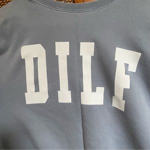 Call Her Daddy DILF Sweatshirt